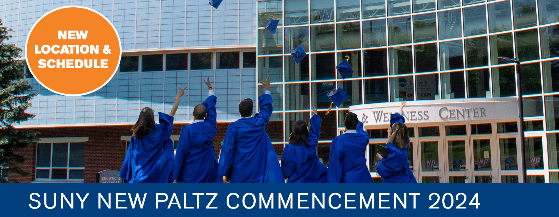 Commencement 2024 - new location and Schedule